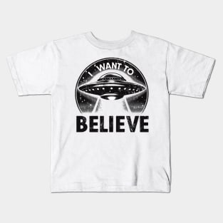 UFOs - I Want To Believe Kids T-Shirt